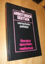 Arbeitsbuch Deutsch- Literaturepochen : Realismus