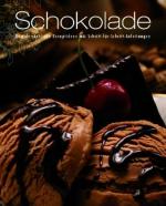 Schokolade - unwiderstehliche Rezeptideen mit Schr