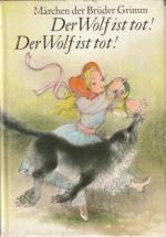 Brüder Grimm: Der Wolf ist tot! Der Wolf Brüder Grimm: Der Wolf ist tot! Der Wolf