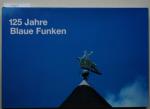 125 Jahre Blaue Funken.