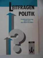 Leitfragen Politik - Friedenssicherung nach dem Ost-West-Konflikt