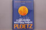 LEXIKON DER WELTGESCHICHTE - PLOETZ. Personen und Begriffe von A bis Z