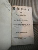 Reflexionen eine Italiäners über die Kirche überhaupt, über die regulare und seculare Geistlichkeit, über die Bischöfe und Römischen Päpste, und über die kirchlichen Rechtsamen der Fürsten. Aus dem Italiänischen übersetzt.