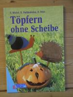 "Töpfern ohne Scheibe"