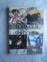 Schauen und Sprechen : Übungen zur Psychoanalyse von Wahrnehmung und Selbsterfahrung