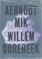 Mik, Aernout / Oorebeek, Willem: Aernout