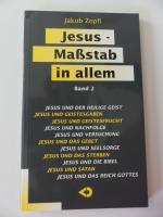 Jesus - Massstab in allem - Band 2 - Jakob Zopfi