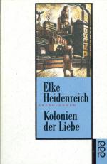 Elke Heidenreich: Kolonien der Liebe Elke Heidenreich: Kolonien der Liebe