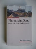 Wolf Jobst Siedler: Phoenix im Sand