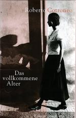 Roberto Cotroneo: Das vollkommene Alter Roberto Cotroneo: Das vollkommene Alter