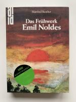 Das Frühwerk Emil Noldes - Vom Kunstgewerbler zum Künstler