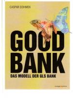 Good Bank - Das Modell der GLS Bank