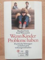 Wenn Kinder Probleme haben psychische Störungen verstehen und wirkungsvoll helfen