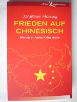 Jonathan Holslag: Frieden auf Chinesisch Jonathan Holslag: Frieden auf Chinesisch