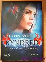 Lynn Viehl: Kyndred ~ Dunkle Berührung ~ Lynn Viehl: Kyndred ~ Dunkle Berührung ~