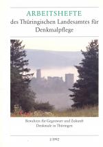 Arbeitshefte des Thüringischen Landesamtes für Denkmalpfleg - Bewahren für Gegenwart und Zukunft - Denkmale in Thüringen Band 1 / 1992