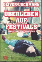 Oliver Uschmann: Überleben auf Festivals