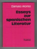 Essays zur spanischen Literatur. Ausgewählt und herausgegeben von Günther Haensch und Thekla Lepsius