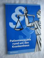 Patientenrechte rund um das Krankenhaus