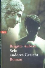 Brigitte Aubert: Sein anderes Gesicht Brigitte Aubert: Sein anderes Gesicht