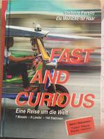 FAST AND CURIOUS - Eine Reise um die Welt Gebundene Ausgabe – 1. Januar 2015