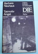 Tatmotiv Angst. Kriminalroman (DIE Reihe)