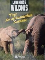 Lebendige Wildnis - Tiere der afrikanischen Savanne