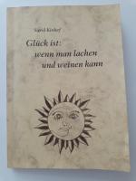 Glück ist: wenn man lachen und weinen kann