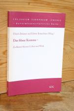 Das blaue Komma - Zu Reiner Kunzes Leben und Werk (Collegium Europaeum Jenense. Kulturwissenschaftliche Reihe)