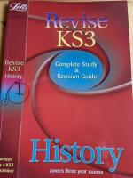 History. Revise KS3. Complete Study and Revision Guide