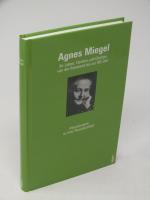 Agnes Miegel. Ihr Leben, Denken und Dichten von der Kaiserzeit bis zur NS-Zeit