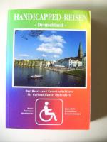 Handicapped- Reisen - Der Hotel- und Unterkunftsführer für Rollstuhlfahrer/Behinderte
