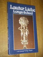Longa Scheel: Lauter Liebe Longa Scheel: Lauter Liebe