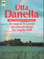 Die Jungfrau im Lavendel / Der schwarze Spiegel / Das verpasste Schiff - Drei ungekürzte Romane (Heyne Tip des Monats 95)