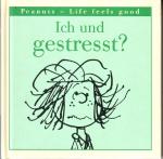 Ich und gestresst?