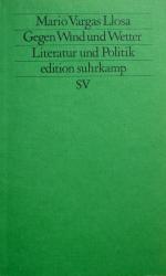 Vargas Llosa, Mario: Gegen Wind und Wett