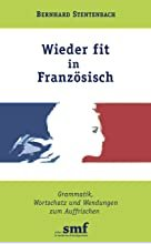 Wieder fit in Französisch - Grammatik, Wortschatz und Wendungen zum Auffrischen