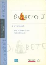 Diabetes II im Gespräch: Mit Diabetes leben - Patientenbuch