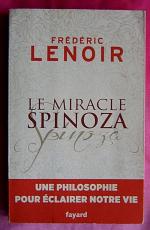 LE MIRACLE SPINOZA , Une philosophie pour éclairer notre vie; in FRANZÖSISCHER Sprache