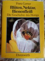 Blüten, Nektar, Bienenfleiss * Die Geschichte des Honigs***