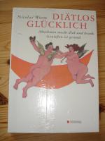 Nicolai Worm: Diätlos glücklich. Abnehme