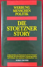 Horst Fischer: Die Stoetzner Story