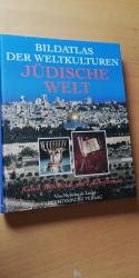 Jüdische Welt - Bildatlas der Weltkulturen Kunst, Geschichte und LEbensformen - WIE NEU