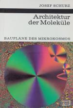 Architektur der Moleküle, Baupläne des Mikrokosmos