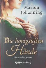Marion Johanning: Die honigsüßen Hände