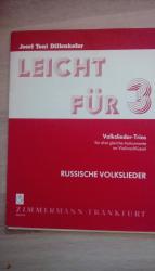 Leicht für 3 - Volkslieder-Trios für drei gleiche Instrumente im Violinschlüssel - Russische Volkslieder I, Partitur und zwei Stimmen