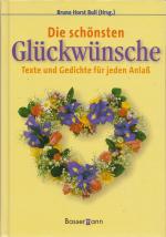 Die schönsten Glückwünsche - Texte und Gedichte für jeden Anlaß