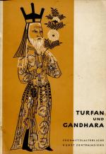 Turfan und Gandhara. Frühmittelalterliche Kunst Zentralasiens