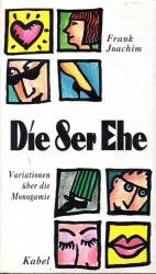 Frank Joachim: Die 8er-Ehe