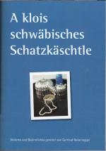 A klois schwäbisches Schatzkäschtle - Heiteres und Besinnliches gereimt von Gertrud Reisenegger